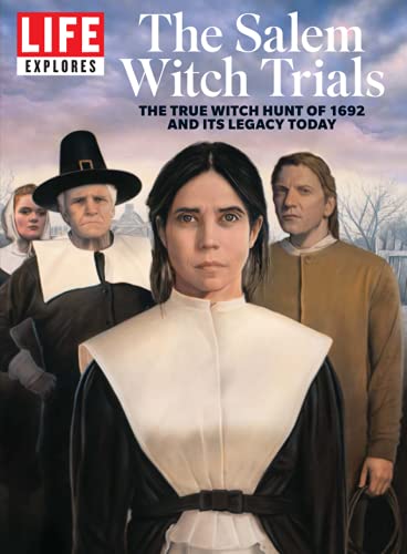 LIFE Explores The Salem Witch Trials: The True Witch Hunt Of 1692 And Its Legacy Today LIFE Explores The Salem Witch Trials: The True Witch Hunt Of 1692 And Its Legacy Today