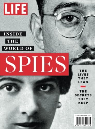LIFE Inside the World of Spies: The Lives They Lead. The Secrets They Keep. LIFE Inside the World of Spies: The Lives They Lead. The Secrets They Keep.