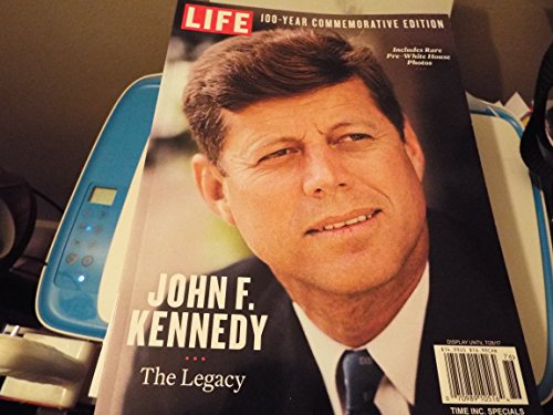 LIFE John F. Kennedy: The Legacy von LIFE
