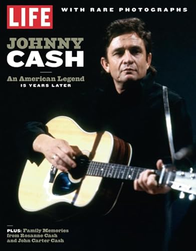 LIFE Johnny Cash: An American Legend, 15 Years Later von LIFE