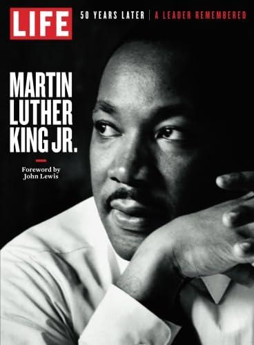 LIFE Martin Luther King Jr.: A Leader Remembered LIFE Martin Luther King Jr.: A Leader Remembered