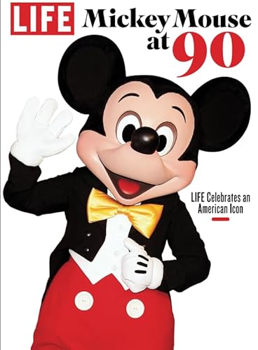 LIFE Mickey Mouse: LIFE Celebrates an American Icon