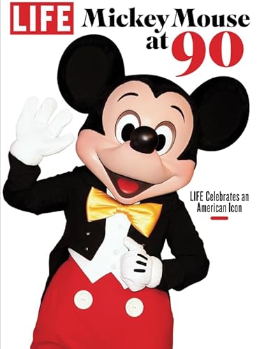 LIFE Mickey Mouse: LIFE Celebrates an American Icon LIFE Mickey Mouse: LIFE Celebrates an American Icon von LIFE