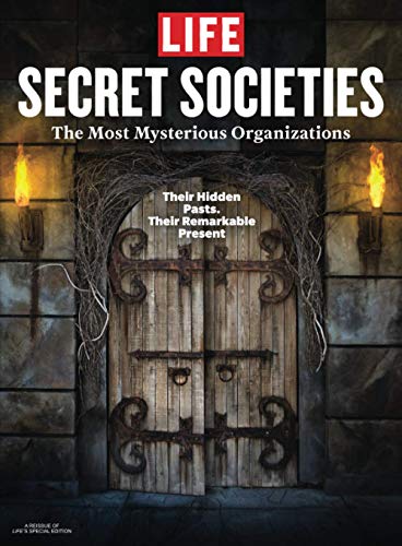 LIFE Secret Societies: The Most Mysterious Organizations LIFE Secret Societies: The Most Mysterious Organizations von LIFE