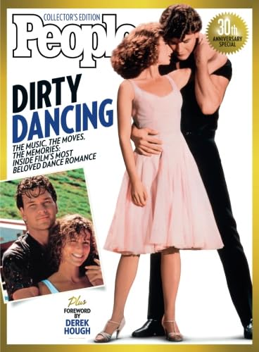 PEOPLE Dirty Dancing: The Music, The Moves, The Memories: Inside Film's Most Beloved Dance Romance PEOPLE Dirty Dancing: The Music, The Moves, The Memories: Inside Film's Most Beloved Dance Romance von PEOPLE