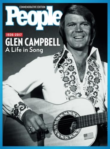 PEOPLE Glen Campbell: A Life in Song, 1936-2017 PEOPLE Glen Campbell: A Life in Song, 1936-2017