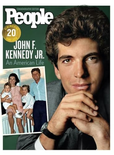 PEOPLE John F. Kennedy Jr.: An American Life PEOPLE John F. Kennedy Jr.: An American Life von PEOPLE