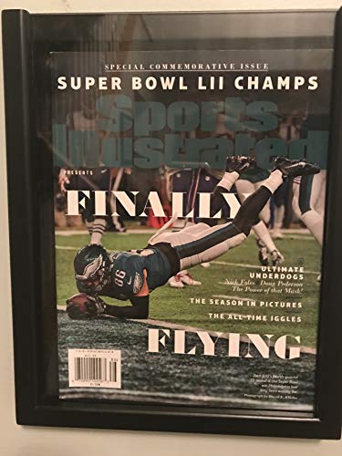 Sports Illustrated Philadelphia Eagles Super Bowl Champions Commemorative Issue (Zach Ertz Touchdown Cover): Finally Flying von Sports Illustrated