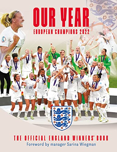 Our Year: European Champions 2022: The Official England Winners' Book