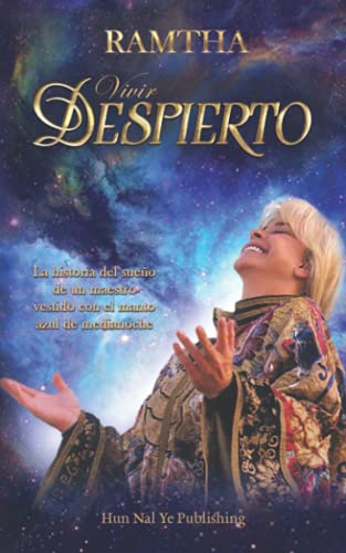 VIVIR DESPIERTO: La historia del sueño de un maestro vestido con el manto azul de medianoche von Hun Nal Ye Publishing