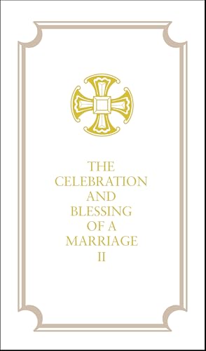 The Celebration and Blessing of a Marriage II von Church Publishing