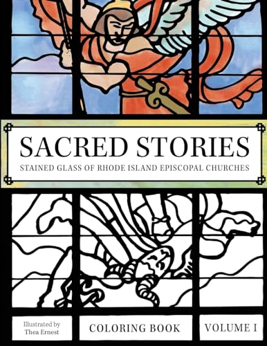 Sacred Stories: Stained Glass of Rhode Island Episcopal Churches von Stillwater River Publications