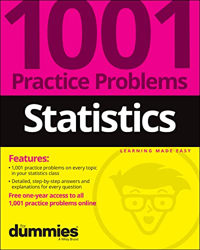 Statistics: 1001 Practice Problems for Dummies + Free Online Practice