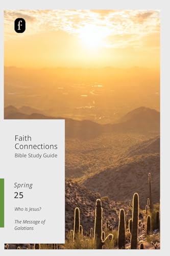 Faith Connections Adult Bible Study Guide (March/April/May 2025) von The Foundry Publishing