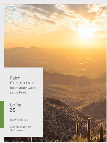 Faith Connections Adult Student Large Print March/April/May 2025) von The Foundry Publishing