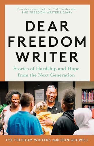 Dear Freedom Writer: Stories of Hardship and Hope from the Next Generation von CROWN