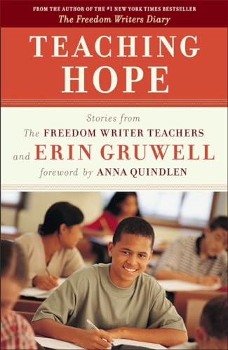 Teaching Hope: Stories from the Freedom Writer Teachers and Erin Gruwell von Broadway Books