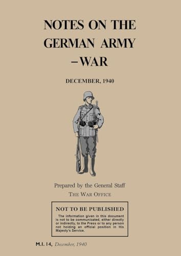 NOTES ON THE GERMAN ARMY-WAR: December 1940 von Naval & Military Press Ltd