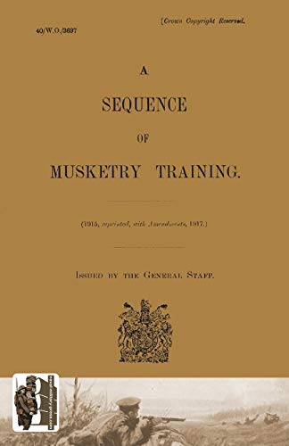 A Sequence of Musketry Training