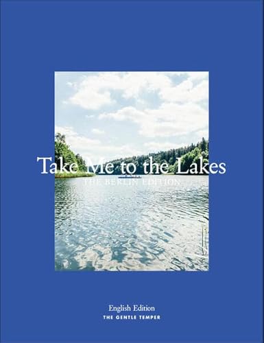 Take Me to the Lakes - Berlin Edition: English Edition von The Gentle Temper GmbH & Co. KG