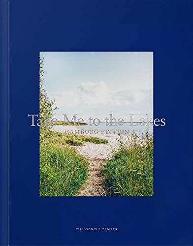 Take Me to the Lakes - Hamburg Edition: Deutsche Edition