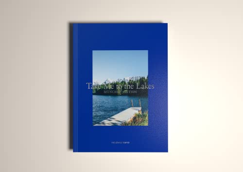 Take Me to the Lakes - München Edition: Deutsche Edition von The Gentle Temper GmbH & Co. KG