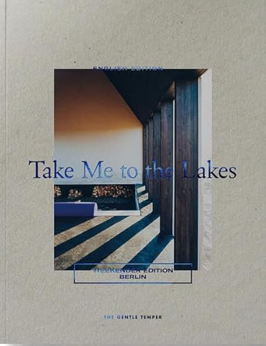 Take Me to the Lakes - Weekender Edition Berlin: English Edition Take Me to the Lakes - Weekender Edition Berlin: English Edition