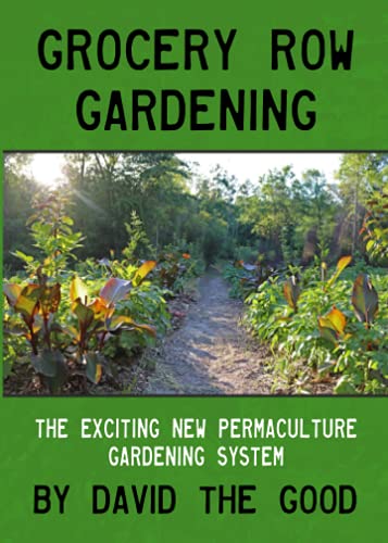 Grocery Row Gardening: The Exciting New Permaculture Gardening System von Independently published