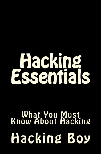 Hacking: Hacking Essentials, What You Must Know About Hacking von CreateSpace Independent Publishing Platform
