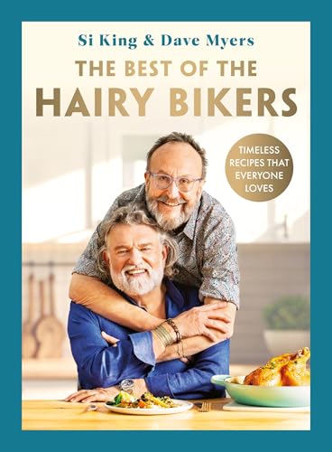The Best of the Hairy Bikers: The No. 1 Sunday Times Bestselling Collection of Timeless Recipes That Everyone Loves von Seven Dials