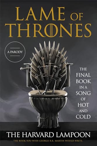 Lame of Thrones: The Final Book in a Song of Hot and Cold
