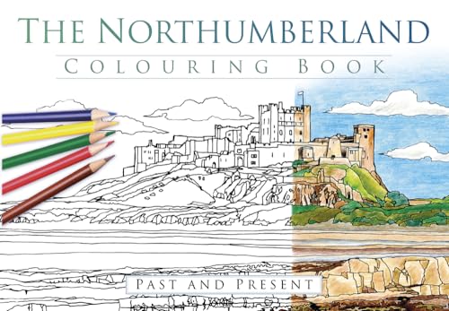 The Northumberland Colouring Book: Past and Present