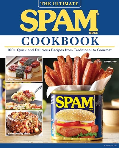 The Ultimate Spam Cookbook: 100+ Quick and Delicious Recipes from Traditional to Gourmet