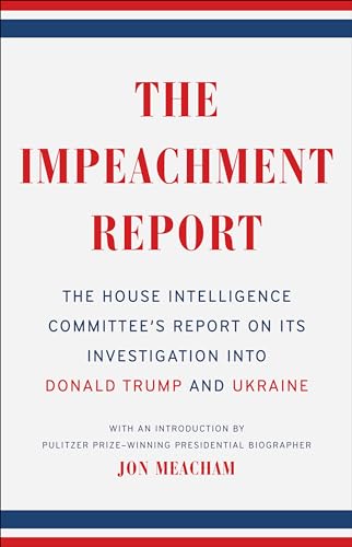 The Impeachment Report: The House Intelligence Committee's Report on Its Investigation into Donald Trump and Ukraine von Broadway Books