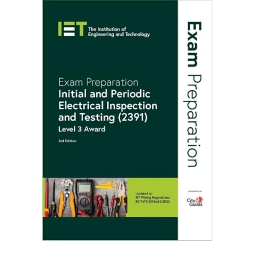 Exam Preparation: Initial and Periodic Electrical Inspection and Testing (2391): Level 3 Award (Electrical Regulations) von Institution of Engineering and Technology