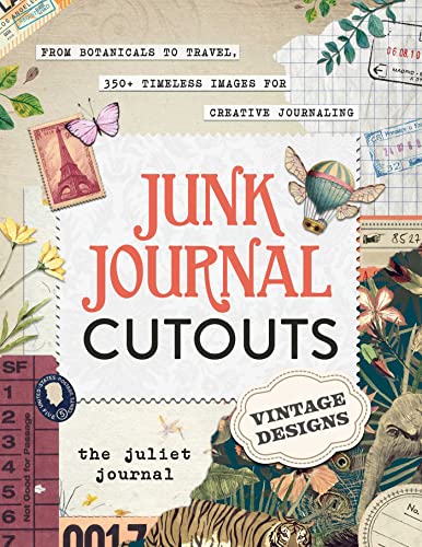 Junk Journal Cutouts: Vintage Designs: From Botanicals to Travel, 350+ Timeless Images for Creative Journaling von Adams Media