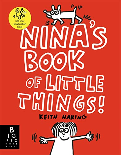 Nina's Book of Little Things: by Keith Haring