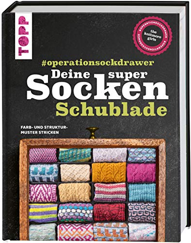 Deine super Socken-Schublade - #operationsockdrawer: Farb- und Strukturmuster stricken von Frech