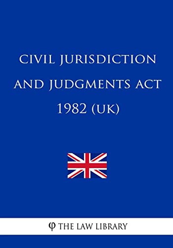 Civil Jurisdiction and Judgments Act 1982 (UK) von CREATESPACE