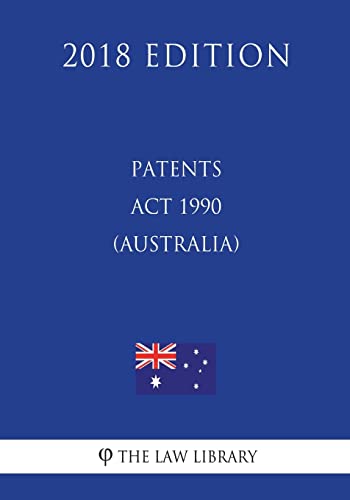 Patents Act 1990 (Australia) (2018 Edition)