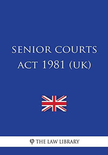 Senior Courts Act 1981 (UK) von CREATESPACE