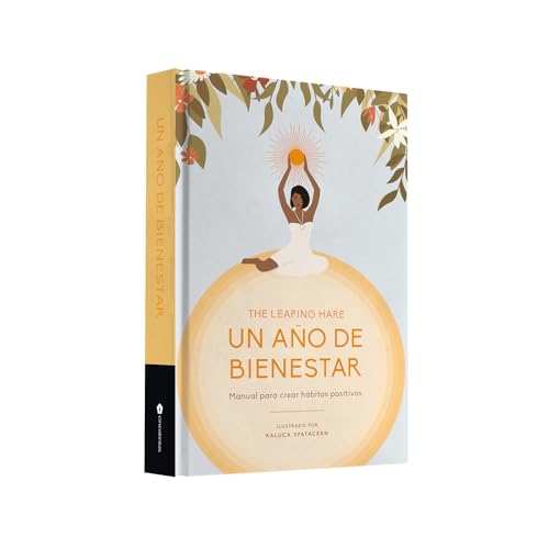 Un año de bienestar: Calendario para crear hábitos espirituales positivos