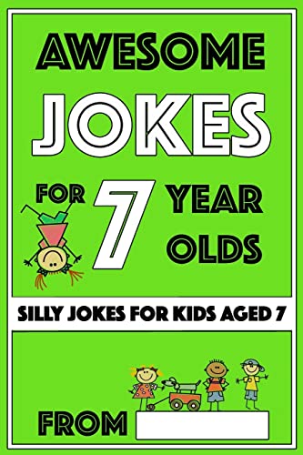 Awesome Jokes for 7 Year Olds: Silly Jokes for Kids Aged 7 (Jokes For kids 5-9, Band 1) von CREATESPACE
