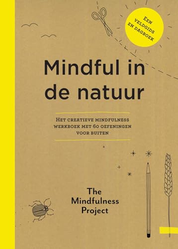 Mindful in de natuur: Het creatieve mindfulness werkboek met 60 oefeningen voor buiten von Spectrum