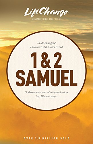 1 & 2 Samuel: God Uses Even Our Missteps to Lead Us into His Best Ways. (Navpress Bible Study) von NavPress Publishing Group