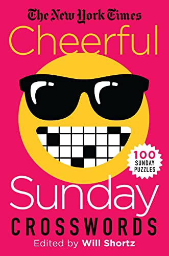 New York Times Cheerful Sunday Crosswords: 100 Sunday Puzzles