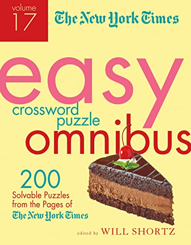 New York Times Easy Crossword Puzzle Omnibus Volume 17, The: 200 Solvable Puzzles from the Pages of the New York Times New York Times Easy Crossword Puzzle Omnibus Volume 17, The: 200 Solvable Puzzles from the Pages of the New York Times von St. Martin's Griffin