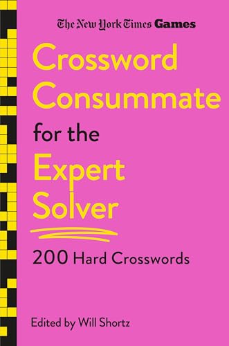New York Times Games Crossword Consummate: 200 Hard Friday and Saturday Puzzles for the Expert Solver von St. Martin's Griffin
