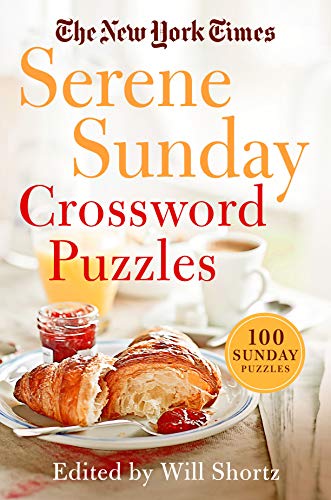 New York Times Serene Sunday Crossword Puzzles: 100 Sunday Puzzles