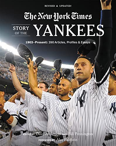 New York Times Story of the Yankees: 1903-Present: 390 Articles, Profiles & Essays von Black Dog & Leventhal Publishers